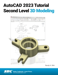 表紙画像: AutoCAD 2023 Tutorial Second Level 3D Modeling 16th edition 9781630575052
