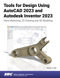 Omslagafbeelding: Tools for Design Using AutoCAD 2023 and Autodesk Inventor 2023: Hand Sketching, 2D Drawing and 3D Modeling 13th edition 9781630575120