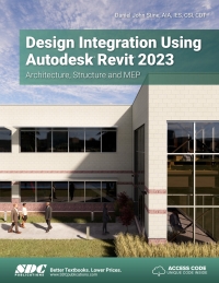 表紙画像: Design Integration Using Autodesk Revit 2023 14th edition 9781630575205