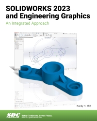 صورة الغلاف: SOLIDWORKS 2023 and Engineering Graphics: An Integrated Approach 11th edition 9781630575540