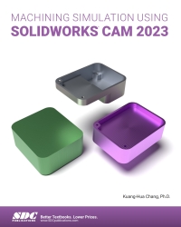 Omslagafbeelding: Machining Simulation Using SOLIDWORKS CAM 2023 5th edition 9781630575700
