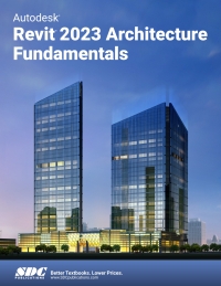 صورة الغلاف: Autodesk Revit 2023 Architecture Fundamentals 12th edition 9781630575144
