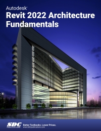 表紙画像: Autodesk Revit 2022 Architecture Fundamentals 11th edition 9781630574369