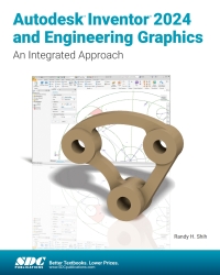 表紙画像: Autodesk Inventor 2024 and Engineering Graphics: An Integrated Approach 11th edition 9781630575830