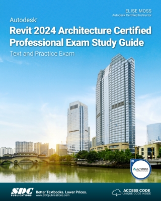 Imagen de portada: Autodesk Revit 2024 Architecture Certified Professional Exam Study Guide 7th edition 9781630575977