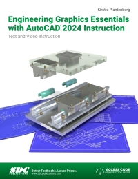 表紙画像: Engineering Graphics Essentials with AutoCAD 2024 Instruction: Text and Video Instruction 16th edition 9781630576042