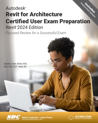 表紙画像: Autodesk Revit for Architecture Certified User Exam Preparation (Revit 2024 Edition): Focused Review for a Successful Exam 6th edition 9781630576059