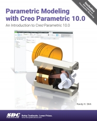 صورة الغلاف: Parametric Modeling with Creo Parametric 10.0: An Introduction to Creo Parametric 10.0 13th edition 9781630576202