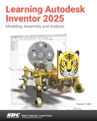 Cover image: Learning Autodesk Inventor 2025: Modeling, Assembly and Analysis 14th edition 9781630576691