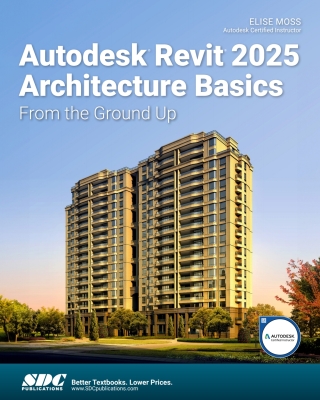 Immagine di copertina: Autodesk Revit 2025 Architecture Basics: From the Ground Up 18th edition 9781630576738
