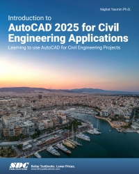 Imagen de portada: Introduction to AutoCAD 2025 for Civil Engineering Applications: Learning to use AutoCAD for Civil Engineering Projects 16th edition 9781630576769