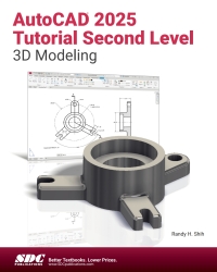 Cover image: AutoCAD 2025 Tutorial Second Level 3D Modeling 18th edition 9781630576790