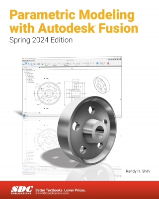 Imagen de portada: Parametric Modeling with Autodesk Fusion (Spring 2024 Edition) 8th edition 9781630576868
