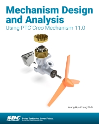 Omslagafbeelding: Mechanism Design and Analysis Using PTC Creo Mechanism 11.0 10th edition 9781630576936