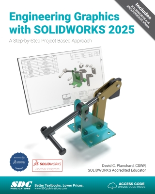 Cover image: Engineering Graphics with SOLIDWORKS 2025: A Step-by-Step Project Based Approach 16th edition 9781630576943