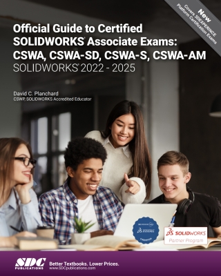 Cover image: Official Guide to Certified SOLIDWORKS Associate Exams: CSWA, CSWA-SD, CSWA-S, CSWA-AM (SOLIDWORKS 2022 - 2025) 9th edition 9781630577070