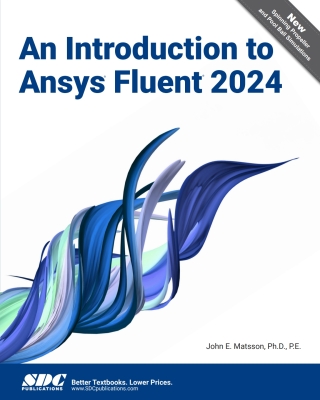 Cover image: An Introduction to Ansys Fluent 2024 6th edition 9781630576950