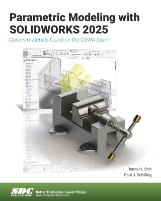 Cover image: Parametric Modeling with SOLIDWORKS 2025 19th edition 9781630576998