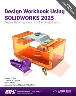 Cover image: Design Workbook Using SOLIDWORKS 2025: Design, Detailing, Assembly & Analysis Basics 18th edition 9781630577094
