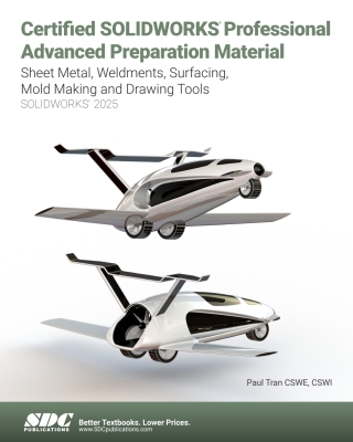 表紙画像: Certified SOLIDWORKS Professional Advanced Preparation Material (2025): Sheet Metal, Weldments, Surfacing, Mold Tools and Drawing Tools 10th edition 9781630577148