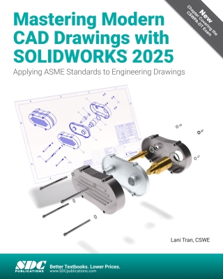 Cover image: Mastering Modern CAD Drawings with SOLIDWORKS 2025: Applying ASME Standards to Engineering Drawings 2nd edition 9781630577155