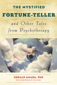 Cover image: The Mystified Fortune-Teller and Other Tales from Psychotherapy 9781630760373