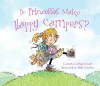 صورة الغلاف: Do Princesses Make Happy Campers? 9781630760540