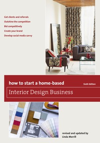 Omslagafbeelding: How to Start a Home-Based Interior Design Business 6th edition 9781493007684