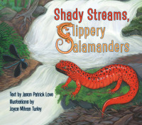 Imagen de portada: Shady Streams, Slippery Salamanders 9781630763565