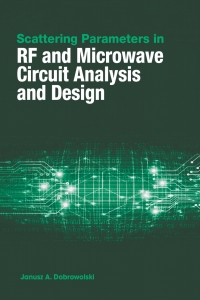 Omslagafbeelding: Scattering Parameters in RF and Microwave Circuit Analysis and Design 1st edition 9781630810931