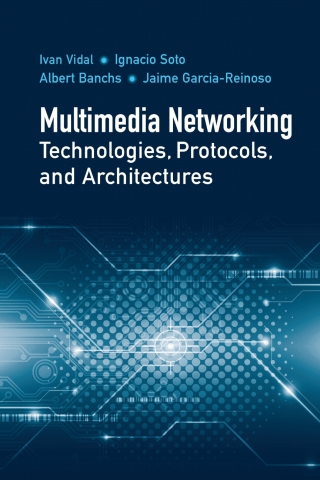 صورة الغلاف: Multimedia Networking Technologies, Protocols, and Architectures 1st edition 9781630813789