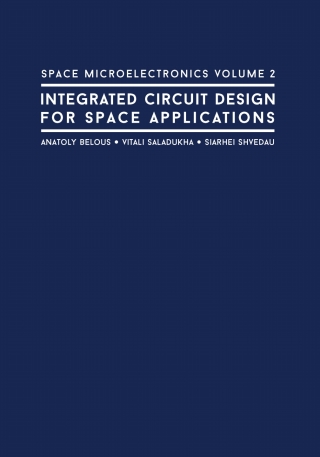 Imagen de portada: Space Microelectronics Volume 2: Integrated Circuit Design for Space Applications 1st edition 9781630812591