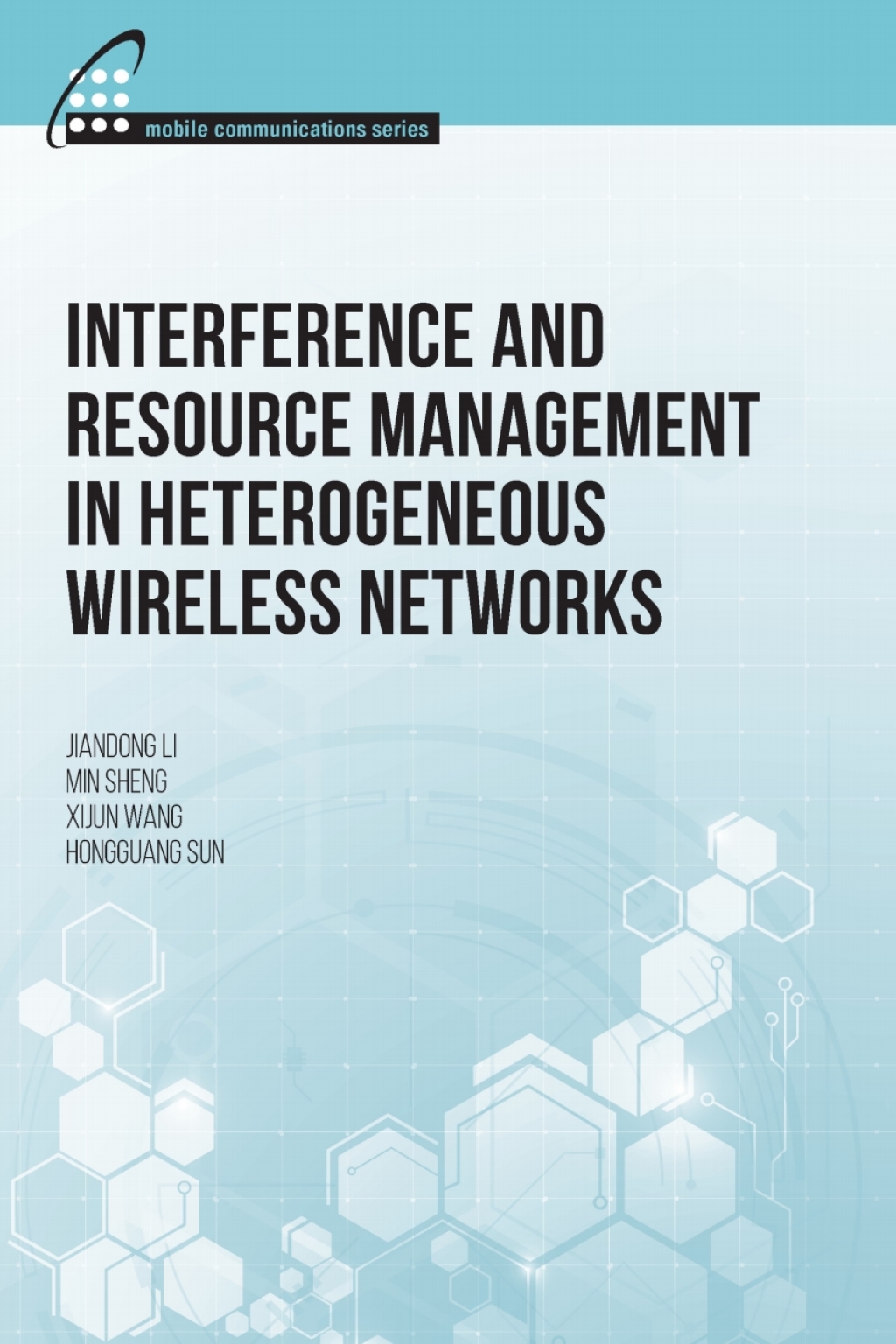 Interference and Resource Management in Heterogeneous Wireless Networks 1st Edition