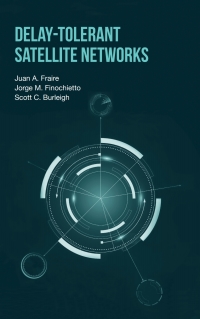 Cover image: Delay-Tolerant Satellite Networks 1st edition 9781630813444