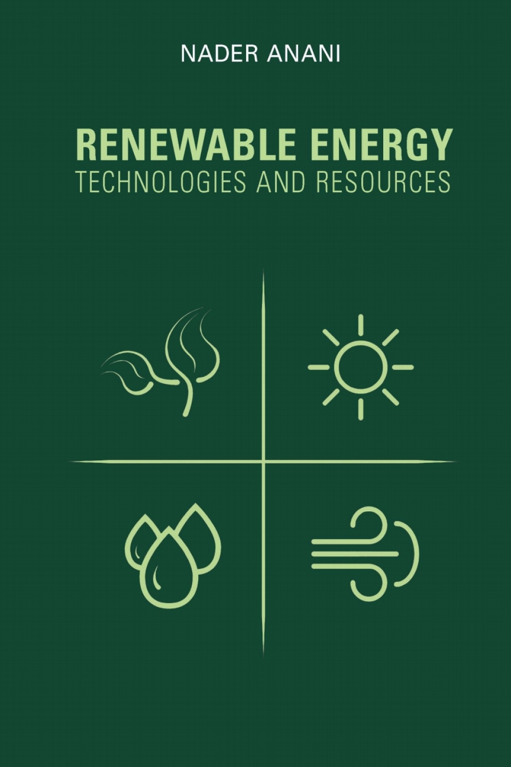 Renewable Energy Technologies and Resources 1st Edition
