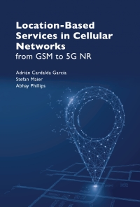 Titelbild: Location-Based Services in Cellular Networks: from GSM to 5G NR 1st edition 9781630816346