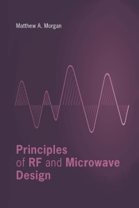 Imagen de portada: Principles of RF and Microwave Design 1st edition 9781630816490