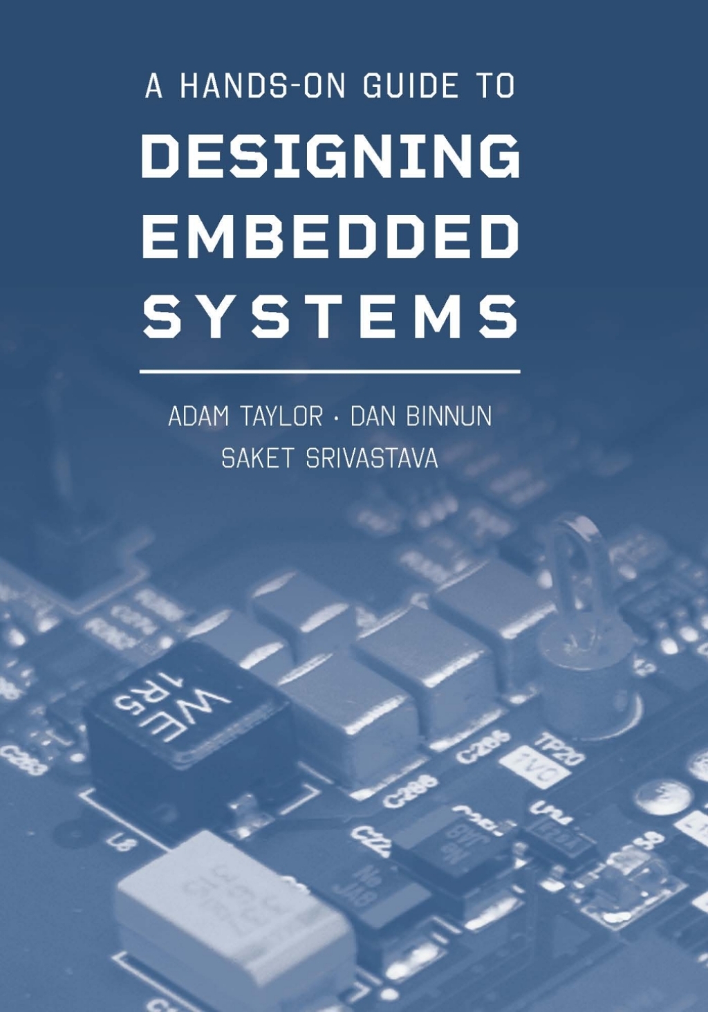 A Hands-On Guide to Designing Embedded Systems 1st Edition