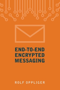 Cover image: End-to-End Encrypted Messaging 1st edition 9781630817329