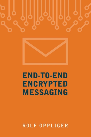 Imagen de portada: End-to-End Encrypted Messaging 1st edition 9781630817329