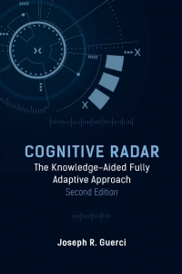 Cover image: Cognitive Radar: The Knowledge-Aided Fully Adaptive Approach 2nd edition 9781630817732