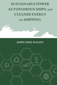 Imagen de portada: Sustainable Power, Autonomous Ships, and Cleaner Energy for Future Shipping 1st edition 9781630817992