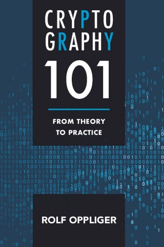 Cover image: Cryptography 101: From Theory to Practice 1st edition 9781630818463