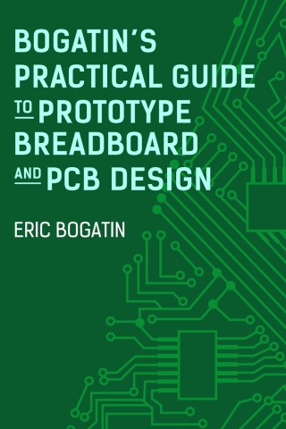 Imagen de portada: Bogatin's Practical Guide to Prototype Breadboard and PCB Design 1st edition 9781630818487