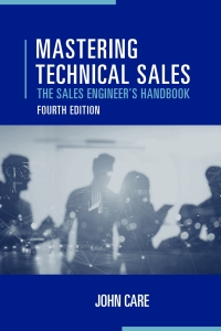 Cover image: Mastering Technical Sales: The Sales Engineer's Handbook 4th edition 9781630818722