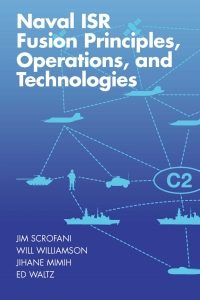 Cover image: Naval ISR Fusion Principles, Operations, and Technologies 1st edition 9781630818944