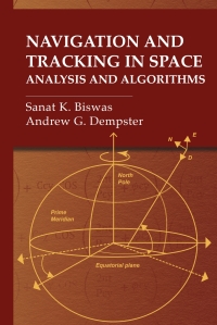 صورة الغلاف: Navigation and Tracking in Space: Analysis and Algorithms 1st edition 9781630819200