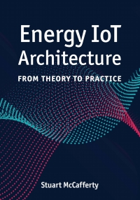 Cover image: Energy IoT Architecture: From Theory to Practice 1st edition 9781630819699