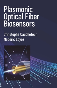 Imagen de portada: Plasmonic Optical Fiber Biosensors 1st edition 9781630819712