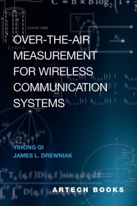 表紙画像: Over the Air Measurement for Wireless Communication Systems 1st edition 9781630819958